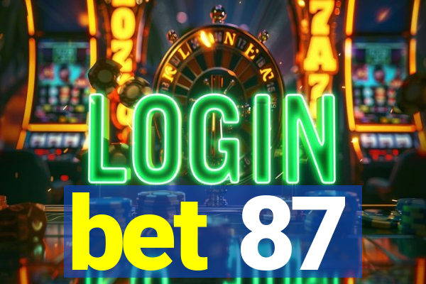 bet 87